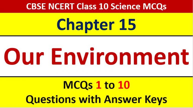 Our Environment CBSE Class 10 Science MCQ Questions Answer Keys